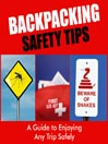 Backpacking Safety Tips (MP3): A Guide to Enjoying any Trip Safely